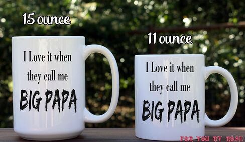 I Love It When They Call Me Big Papa! Funny Father's Day Gift Mug, Dad Gift, Daddy, Quotes from movies, songs, coffee mug, cup (15 oz) in Saudi Arabia