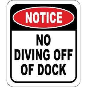 Notice No Diving Off Of Dock Outdoor Signs - Surface Dock Sign - Pool Signs - Safety Outdoor Sign - No Diving Sign - Danger Sign - No Diving Pool Sign - Danger Deck - 8.5" X 10"