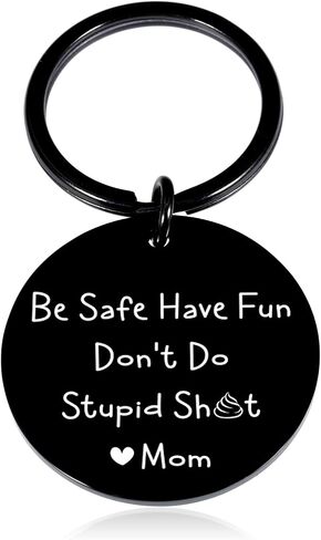 كن آمنًا، استمتع بالمرح، لا تفعل غبي St Love Mom Keychain لابن ابنة، هدايا عيد الحب للمراهقين، الأولاد والبنات، تخزين المواد، هدايا التخرج لعيد الميلاد له، هدايا سخرية للسائق الجديد in Saudi Arabia
