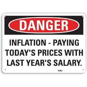 PetKa Signs and Graphics PKFO-0166-NA_10x7"Inflation - Paying Today's Prices with Last Year's Salary." Aluminum Sign, 10" x 7"