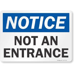 SmartSign Adhesive Vinyl Label, Legend "Notice: Not An Entrance", 10" high x 14" wide, Black/Blue on White