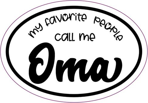 WickedGoodz Oval My Favorite People Call Me Oma Decal - Grandparent Bumper Sticker - Grandmother Sticker in Saudi Arabia