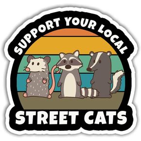 3 Pcs - Support Your Local Street Cats Sticker Raccoon Opossum Skunk Stickers Decoration for Laptop Phone Notebook Window Bumper Bottle Car Trucks Vans 3x4 inch A8