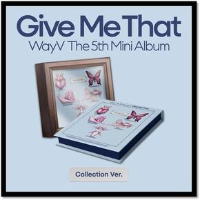 WayV Give Me That 5th Mini Album Box Ver, undefined