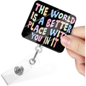The World Is A Better Place With You In It Funny Retractable Badge Reel with Alligator Clip, Glitter Badge Holder for RN CNA Nurse Psychotherapist Social Worker, Mental Health Gift for Therapist