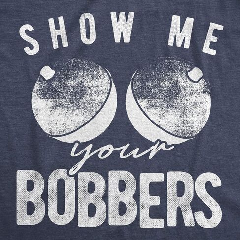 تي شيرت رجالي مضحك Show Me Your Bobbers تي شيرت رائع لصيد السمك in Kuwait