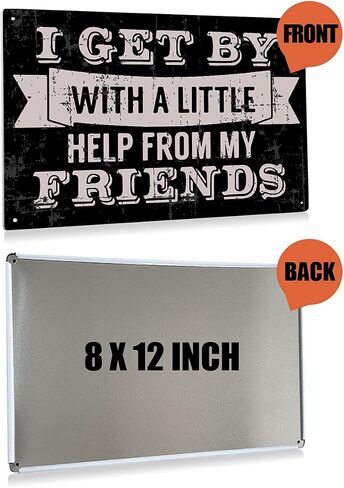 I Get by with A Little Help from My Friends Metal Tin Sign Wall Decor Retro Black Sign for Home Living Room Decor Gifts 8x12 Inch in Saudi Arabia