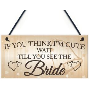 XLD Store Wait Till You See The Bride Novelty Hanging Wedding Home Door Plastic Sign 5" x 10"