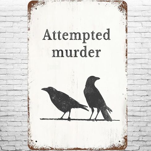 Metal Sign 8"x12" Vintage Crow Raven Ornithology, Retro Wall Decor Attempted Murder Mystery True Crime Bird Watching Birdwatching Tin Signs Poster for Home Living Room Bedroom Garden Cafe Bar in Saudi Arabia