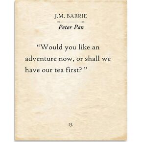 J.M. Barrie - هل ترغب في مغامرة الآن، أم يجب أن نتناول الشاي أولاً؟ - طباعة صفحة كتاب الطباعة غير المؤطرة لبيتر بان مقاس 11 × 14 - هدية وديكور ملهم كبير للحضانة وغرفة الأطفال أقل من 15 دولارًا