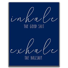 Inhale Exhale Navy Blue Wall Decor - 11x14" UNFRAMED Print - Inspirational Motivational Funny Typography Wall Decor - Modern, Minimalist Quote Wall Art - Makes A Great Gift Under $15