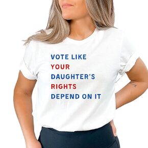 Vote Like Your Daughter’s Rights Depend On It Shirt, Daughter Mom Gift, Dad Daughter Shirt, Vintage Feminist Shirt, Womens Rights Equality (XXL, White)
