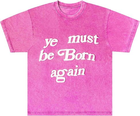 Ye Must be Born Again T-Shirt Hip Hop Cotton Oversized Short Sleeve for Men in Saudi Arabia