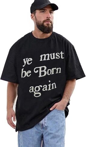 Ye Must be Born Again T-Shirt Hip Hop Cotton Oversized Short Sleeve for Men in Saudi Arabia