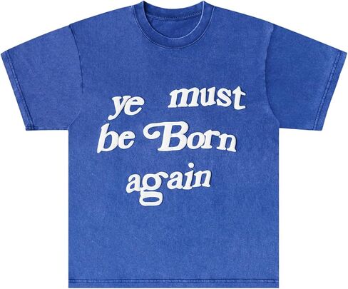 Ye Must be Born Again T-Shirt Hip Hop Cotton Oversized Short Sleeve for Men in Kuwait