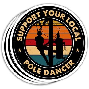 (Set of 3) Support Your Local Pole Dancer Lineman Retro Sticker Funny Electric Lineman Lineworker Gift Decorations Graphic Helmet Bumper Stickers 3"x4"
