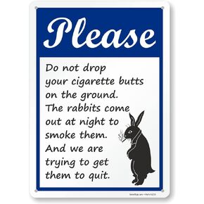 SmartSign 14 x 10 inch Funny “Please Do Not Drop Your Cigarette Butts On The Ground - Rabbits Come Out At Night To Smoke Them" Metal Sign, 40 mil Laminated Rustproof Aluminum, Blue, Black and White