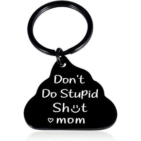 Funny Fathers Day Gift for Son Funny Gifts for Boys Girls New Driver Son Daughter Gifts from Mom Dad Gifts for Son Daughter Birthday Gifts for Women Men Don't Do Stupid Keychain for Son