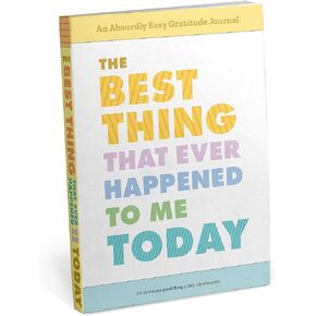 Knock Knock Best Thing That Ever Happened to Me Today: An Absurdly Easy Gratitude Journal