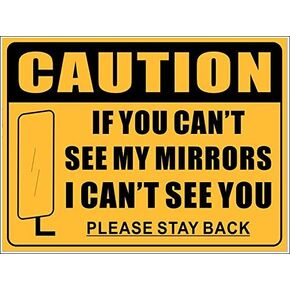 Large Size 12" X 9" - If You Can't See My Mirrors I Can't See You, Please Stay Back - Danger Safety Warning Back Self Adhesive Vinyl Label Sticker For Transportation Vehicle Truck Trailer