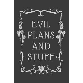 Evil Plans And Stuff: Funny Office Notebook, Monthly Planner For Coworkers, Colleagues and Friends, Office Gag Gift