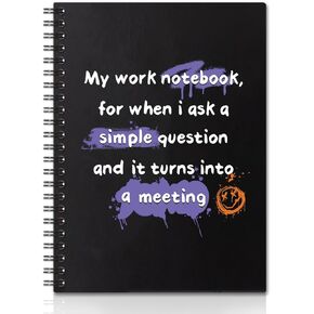 My Work Notebook, for When I Ask A Simple Gold Foil Hardcover 160 Pages Spiral Notebooks, Funny Workplace Workers Office Gag Gift, Thanksgiving Gift for Coworkers, New Job Gift For Coworker