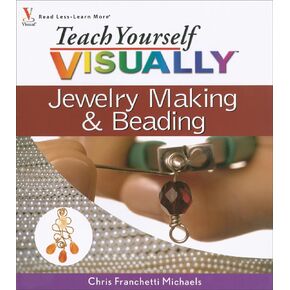 Teach Yourself VISUALLY Jewelry Making and Beading