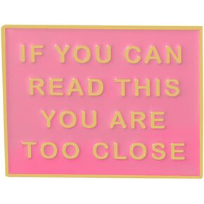 Flairs New York Premium Handmade Enamel Lapel Pin Brooch Badge (If You Can Read This You Are Too Close Pink, 1 Pin)