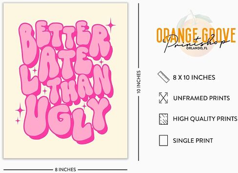 ORANGE GROVE PRINT SHOP Better Late Than Ugly Wall Decor Funny Bathroom Decor y2k room decor Preppy Room Decor Hippie Room Decor Funky Wall Art (8x10 Black Framed, Better Late Black) in Saudi Arabia