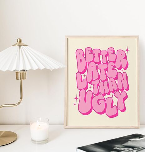 ORANGE GROVE PRINT SHOP Better Late Than Ugly Wall Decor Funny Bathroom Decor y2k room decor Preppy Room Decor Hippie Room Decor Funky Wall Art (8x10 Black Framed, Better Late Black) in Saudi Arabia