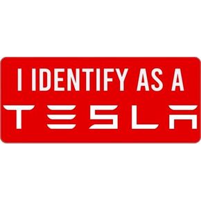 I Identify as a Tesla Bumper Sticker (Funny Automotive auto Decal for Cars, Trucks, RVs (Black 3 x 7 inch)