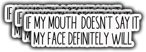 (3 pcs) If My Mouth Doesn't Say It My Face Definitely Will Sticker for Tumbler, Funny Sarcastic Quote Vinyl Decal for Kindle Laptop Water Bottle Phone Hard Hat - 1x3" in Saudi Arabia