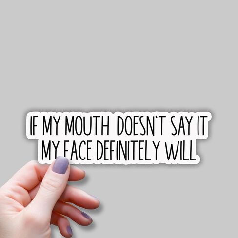 (3 pcs) If My Mouth Doesn't Say It My Face Definitely Will Sticker for Tumbler, Funny Sarcastic Quote Vinyl Decal for Kindle Laptop Water Bottle Phone Hard Hat - 1x3" in Saudi Arabia