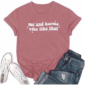 Womens Me and Karma Vibe Like That Funny Print T Shirt Music Lover Tees Tops