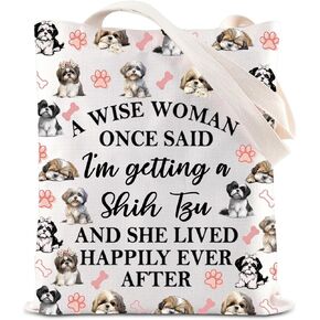 Shih Tzu Dog Tote Bag Shih Tzu Lover Gift A Wise Women Getting a Shih Tzu She Lived Happily Ever After Handbag Dog Owner Gift