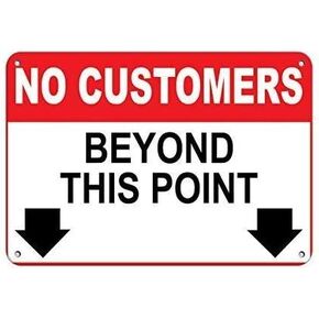 Lilyanaen New Metal Sign Aluminum Sign No customers Beyond This Point Business Sign Store Policy Sign for Outdoor & Indoor 8"x12"