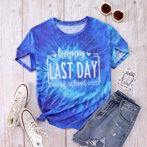 IZYJOY اليوم الأخير من المدرسة المعلم قمصان النساء نهاية العام المعلم التعادل صبغ التي شيرت مدرسة التخرج المحملة التقدير هدية أعلى in Kuwait