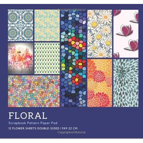 Floral Scrapbook Pattern Paper Pad | 12 Flower Sheets Double-sided | 8x8 20 cm: Variety Value Pack | Bonus Coloring Page | Scrapbooking, Collage, ... Paper Crafting (Paper Craft Project Supplies)