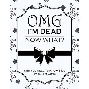 End of Life Planner: Death Planner Organizer Organizer - Practical Guidance for Your Loved Ones: Soft Cover, Mate Finish 8.5x11 in