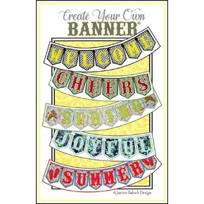 Janine Babich Designs Create Your Own Banner Pattern, Any