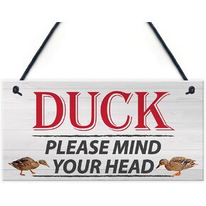 DUCK! Please Mind Your Head Friendship Home Gift Hanging Plaque Notice Step Sign