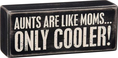 Primitives من Kathy Cooler Box Sign-Aunts هي مثل الأمهات، 6x2.5 بوصة، أسود، أبيض in Saudi Arabia