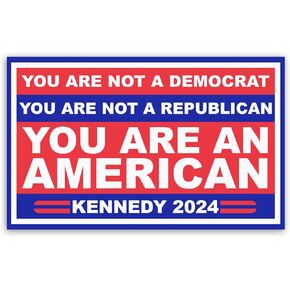 You are an American Kennedy 2024 Sticker Decal Notebook Car Laptop 5.5"x3.5" (Color)