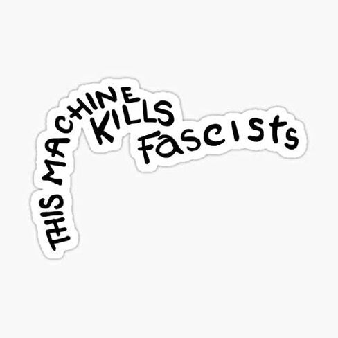 ملصق This Machine Kills Fascists - ملصق رسم - تلقائي، جدار، كمبيوتر محمول، خلية، ملصق شاحنة للنوافذ، السيارات، الشاحنات in Saudi Arabia