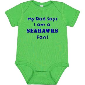 My Dad Says I am a Seahawks Fan Baby Bodysuit Outfit