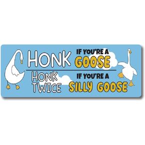 Magnet Me Up Honk If You're A Goose Honk Twice If You're A Silly Goose Funny Magnet Decal, 3x8 Inch, Heavy Duty Automotive Magnet for Car Truck Or Any Other Magnetic Surface, Perfect Humorous Gift