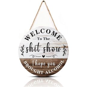 Welcome to the Shitshow Sign Alcohol Shitshow Rustic Wall Door Wood Hanging Sign Front Door Entryway Porch Bar Pub Farewell Party 12x12inch