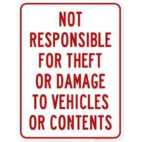 Not Responsible for Theft Or Damage To Vehicles Or Contents Sign, 10x14 Inches, Rust Free .040 Aluminum, Fade Resistant, Made in USA by My Sign Center
