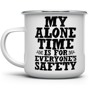 Sarcastic Sassy Humorous Novelty Enamel Camping Coffee Mug, Gift for Mom Dad Parent Friend Introvert, My Alone Time is For Everyone's Safety Cammp Cup (12oz)