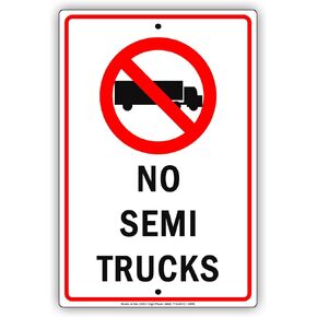 No Semi Trucks With Symbol Allowed Aluminum Metal Sign 12"x18"